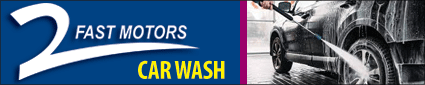 2 Fast Motors - Car Wash